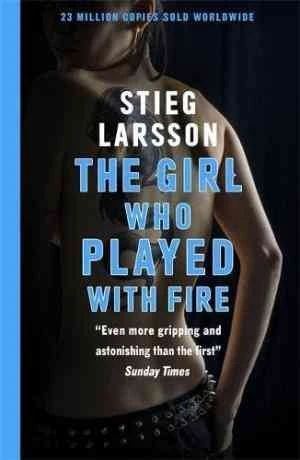 THE GIRL WHO PLAYED WITH FIRE (REISSUE) : MILLENNIUM SERIES BOOK 2